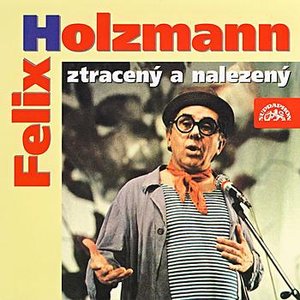 Felix Holzmann ztracený a nalezený