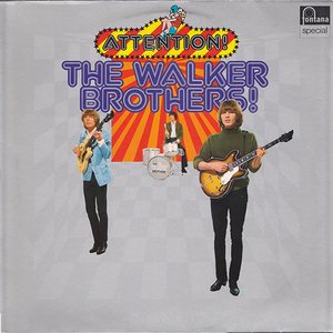 Attention! The Walker Brothers!