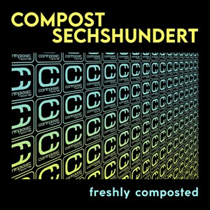 Compost Sechshundert - Freshly Composted