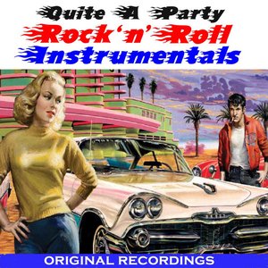Quite a Party - Greatest Rock 'n' Roll Instrumentals
