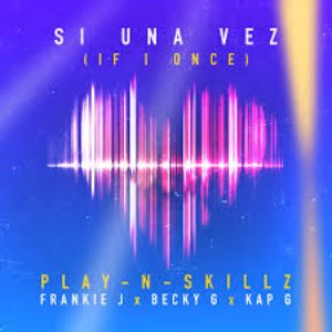 Si Una Vez (If I Once) [Spanglish Version] [feat. Frankie J, Becky G & Kap G] - Single