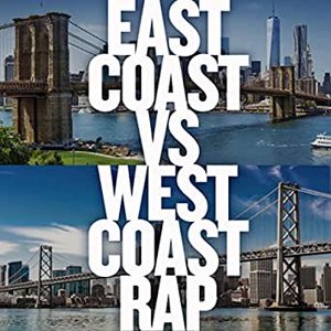 East Coast vs West Coast Rap