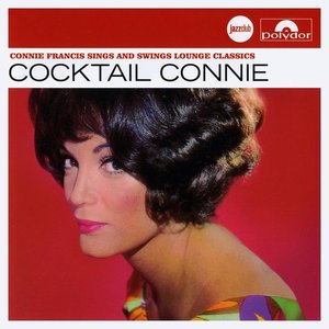 Connie Francis - Cocktail Connie: Connie Francis Sings and Swings Lounge Classics - Zortam Music