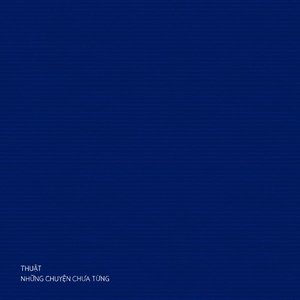 Thuật Những Chuyện Chưa Từng