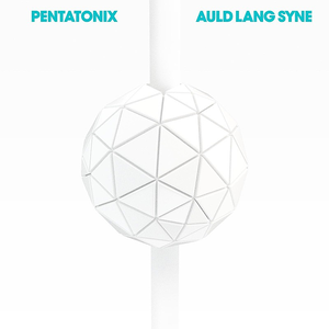 Pentatonix - Auld Lang Syne Lyrics - Zortam Music