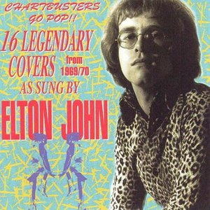 Chartbusters Go Pop!! 16 Legendary Covers from 1969/70 as sung by Elton John