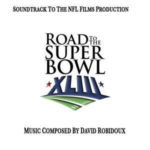 Road to the Super Bowl XLIII (Soundtrack from the NFL Films Production)
