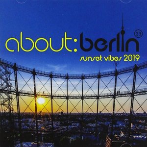 about: berlin (23) - sunset vibes 2019 [Explicit]