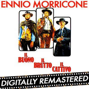 Il Buono, il Brutto, il Cattivo (Original Motion Picture Soundtrack) - Digitally Remastered