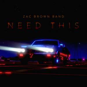 Zac Brown Band - Need This Lyrics - Zortam Music