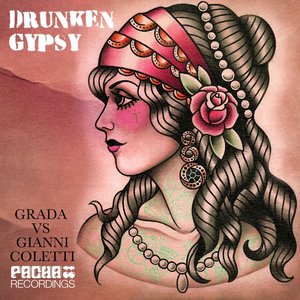 Drunken Gypsy (Grada Vs. Gianni Coletti)