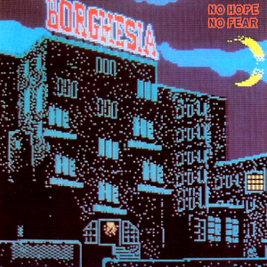 BORGHESIA - No Hope, No Fear - Zortam Music