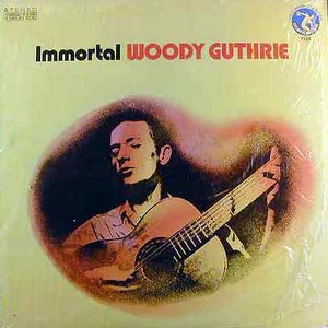Immortal Woody Guthrie Golden Classics, Part Two