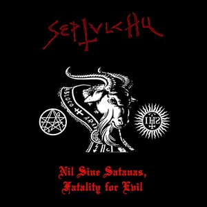 Nil Sine Satanas, Fatality for Evil