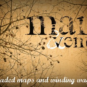 Faded Maps And Winding Ways