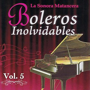 Voces Romanticas de La Sonora Matancera - Boleros Inolvidables Volume 5