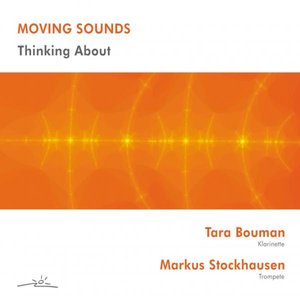 Markus Stockhausen & Tara Bouman: Thinking About