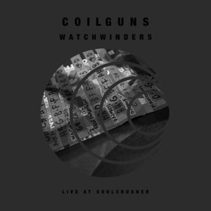 Watchwinders (Live at Soulcrusher)