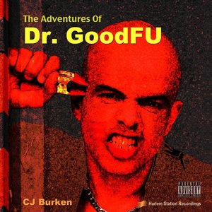 The Adventures of Dr. Good FU
