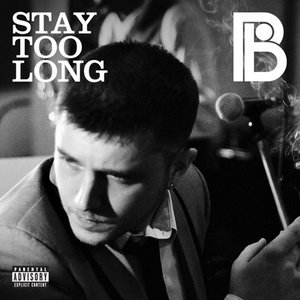 Stay Too Long - Deluxe Single