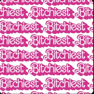 Bitchiest - Single