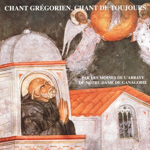 Chant grégorien, chant de toujours