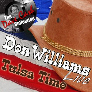 Изображение для 'Don Williams Live - Tulsa Time - [The Dave Cash Collection]'