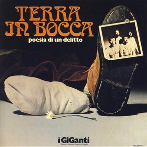 Terra In Bocca (Poesia Di Un Delitto)