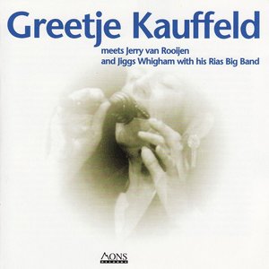 Greetje Kauffeld Meets Jerry Van Rooijen And Jiggs Whigham With His Rias Big Band