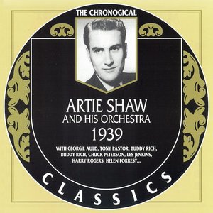 The Chronological Classics: Artie Shaw and His Orchestra 1939