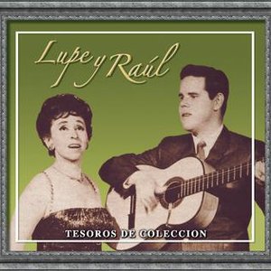 Tesoros De Coleccion - Lupe Y Raul