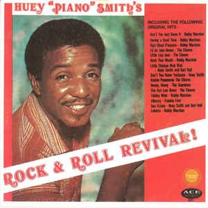 Huey "Piano" Smith's Rock & Roll Revival!