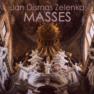 Jan Dismas Zelenka - Masses