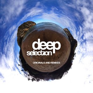 Deep Selection (Originals & Remixes)