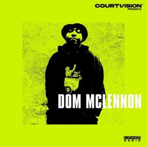 COURTVISION PRESENTS: DOM MCLENNON (DJ Mix)