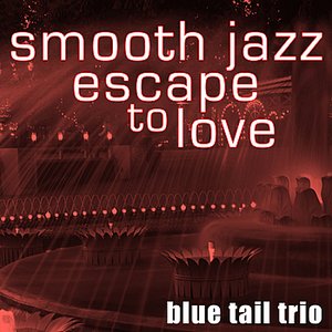 Smooth Jazz Escape to Love