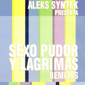 Sexo, Pudor Y Lagrimas: Remixes