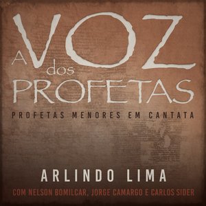 A Voz dos Profetas (with Carlos Sider, Nelson Bomilcar & Jorge Camargo)