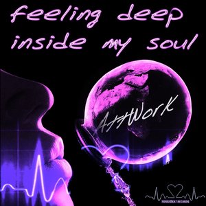 Feeling Deep Inside My Soul - EP