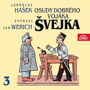 Hašek: Osudy dobrého vojáka Švejka III.