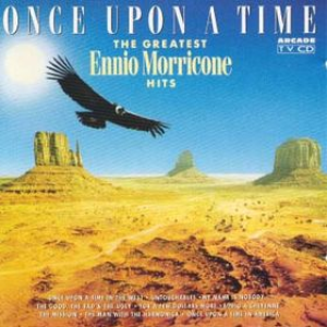 Ennio Morricone - Once Upon a Time (Greatest Hits) - Zortam Music