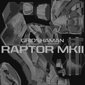 “Gridshaman - Hex Code/Raptor MKII”的封面