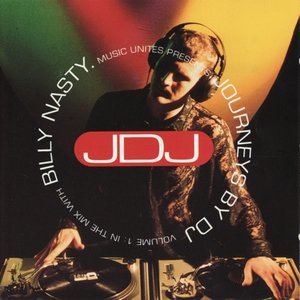Journeys by Dj Volume 1: in the Mix with Billy Nasty