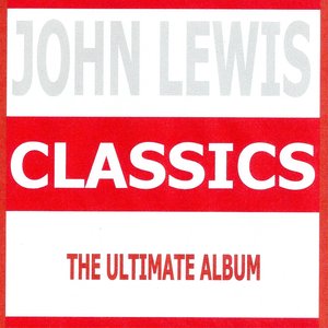 Classics - John Lewis