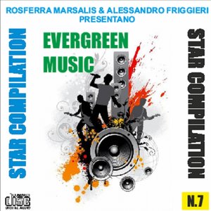 Star compilation, Vol. 7 (Rosferra marsalis & alessandro friggieri presentano evergreen music)