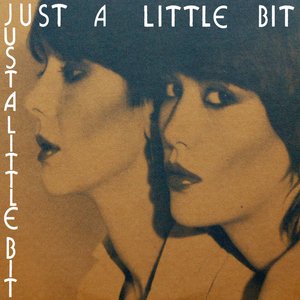 Just a Little Bit