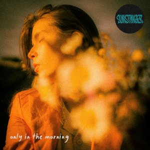 Only In the Morning - Single