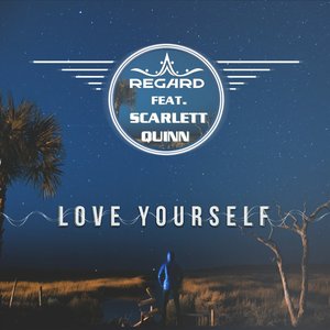 Love Yourself (feat. Scarlett Quinn) - Single