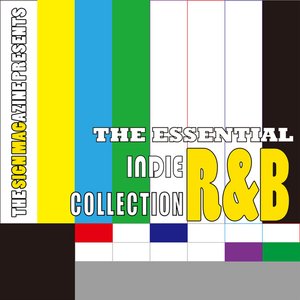 The Signmagazine Presents the Essential Indie R&B Collection