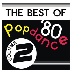 The Best Of Pop Dance 80, Vol. 2